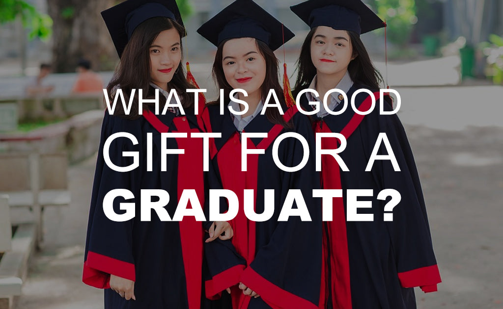 What is a Good Gift for a Graduate?