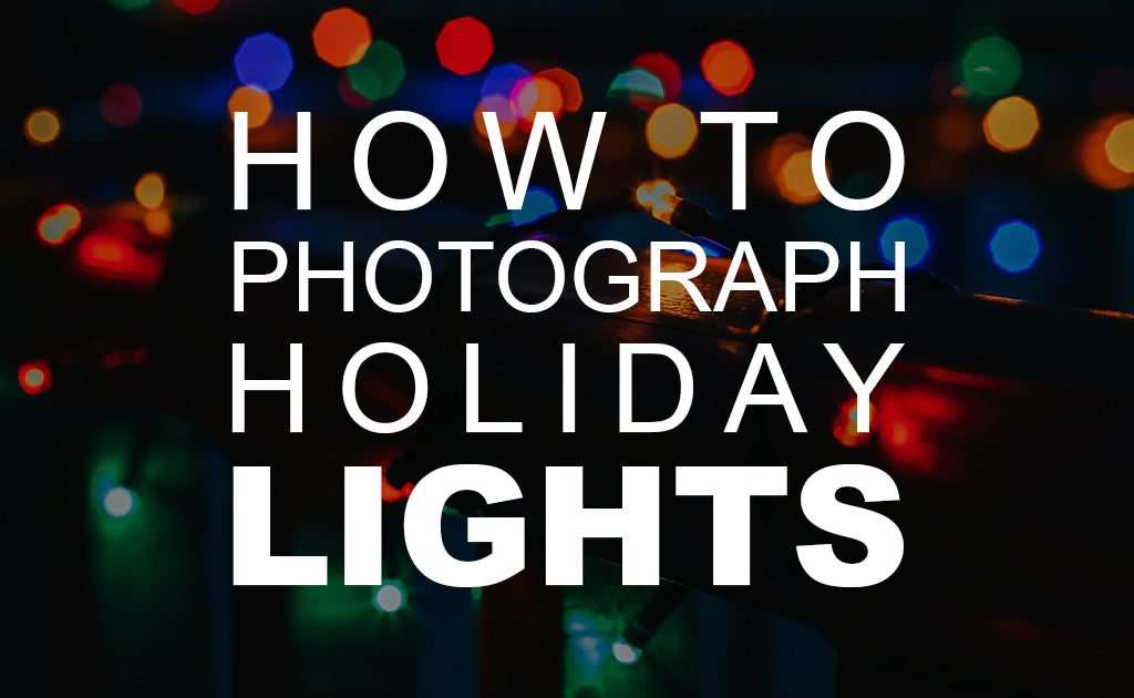 How to Photograph Holiday Lights — Beach Camera