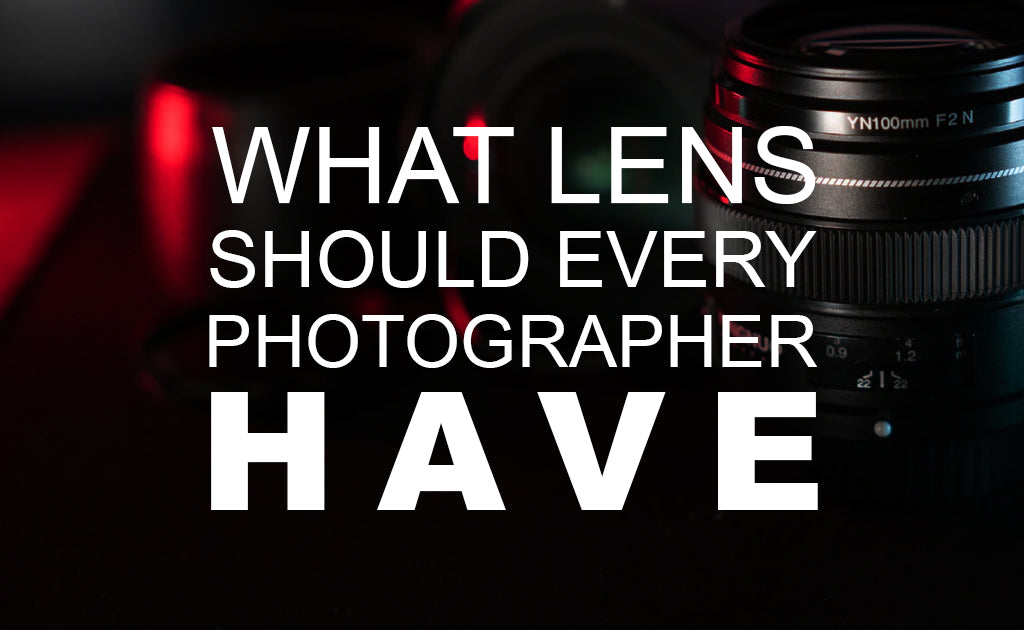 What Lens Should Every Photographer Have?