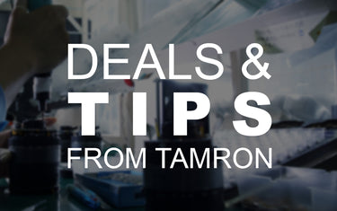 Deals & Tips from Tamron