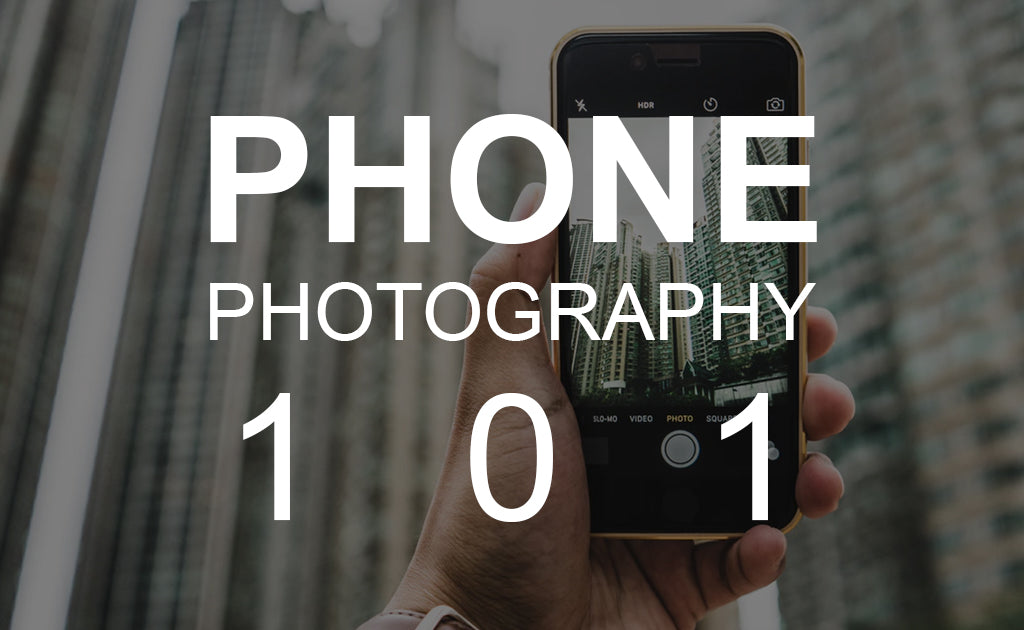 Phone Photography 101