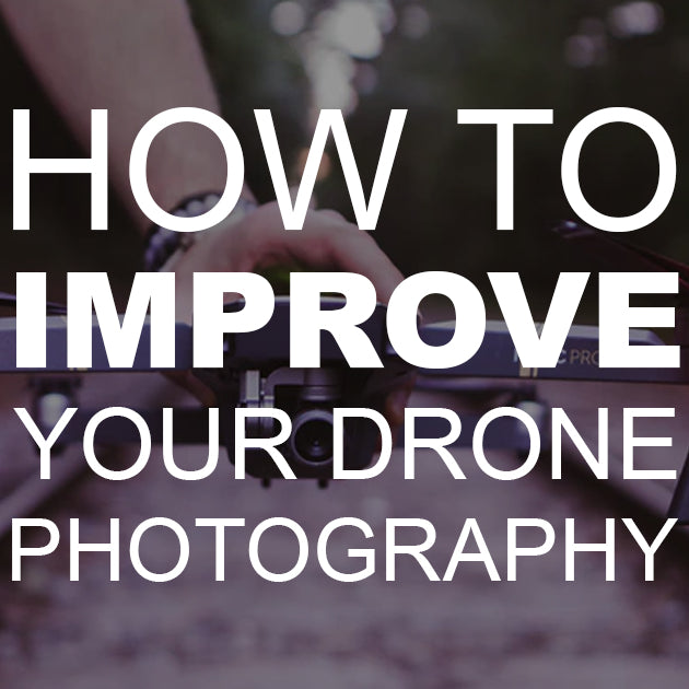 How to Improve Your Drone Photography