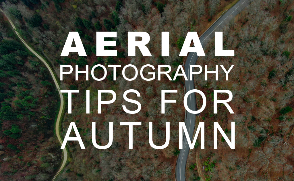 Aerial Photography Tips for Autumn