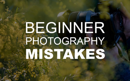 Beginner Photography Mistakes