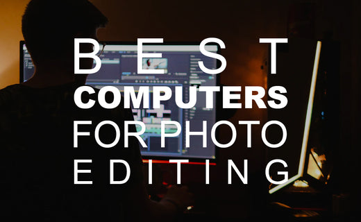 best computers for photo editing