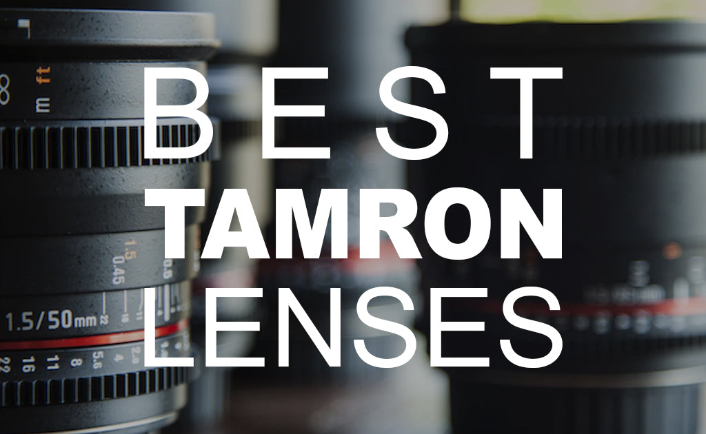 Best Tamron Lenses