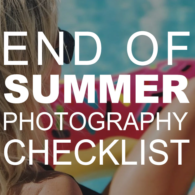 End of Summer Photography Checklist