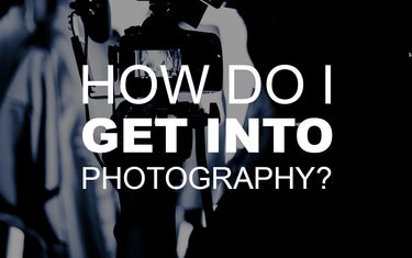 How Do I Get into Photography?