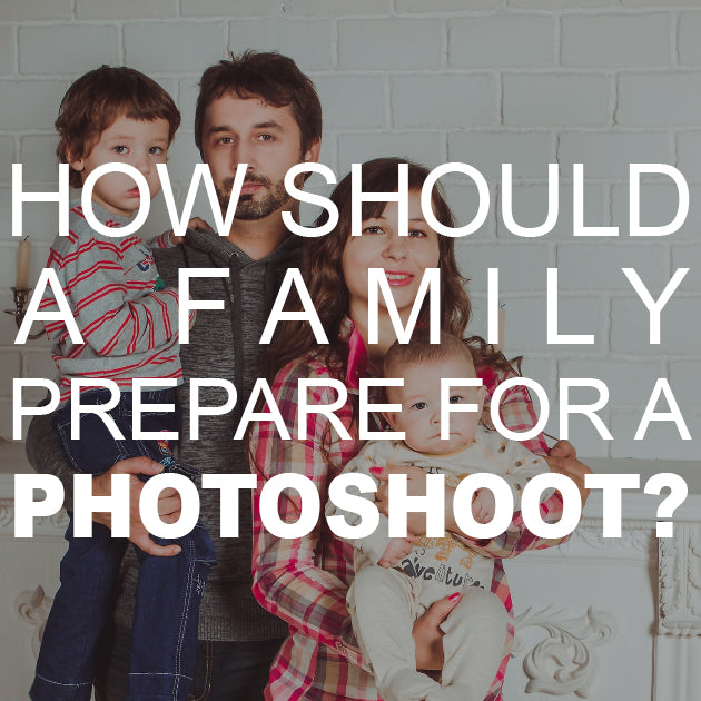 How Should a Family Prepare for a Photoshoot?