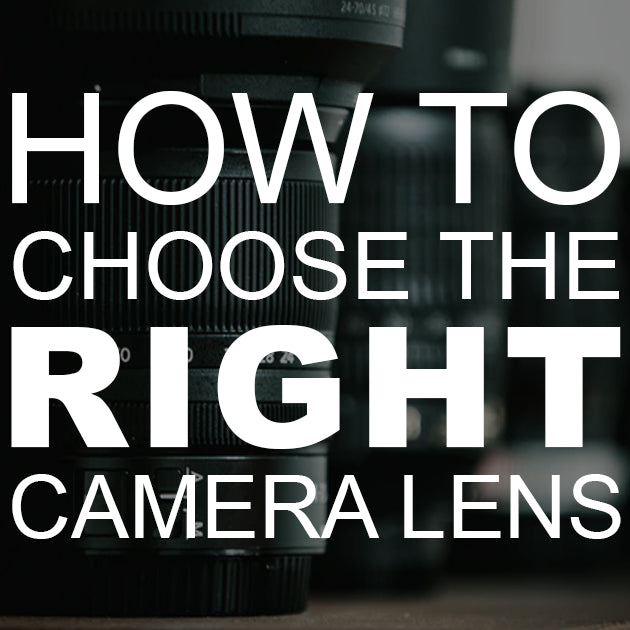 How to Choose the Right Camera Lens