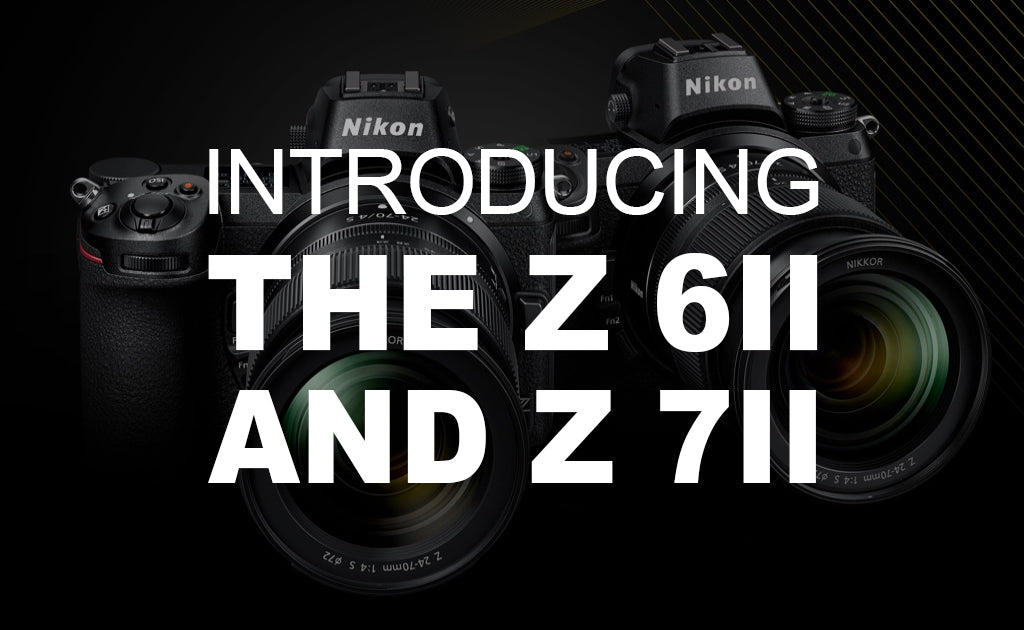 Introducing the Z 6II and Z 7II