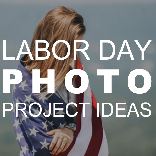 Labor Day Photo Project Ideas