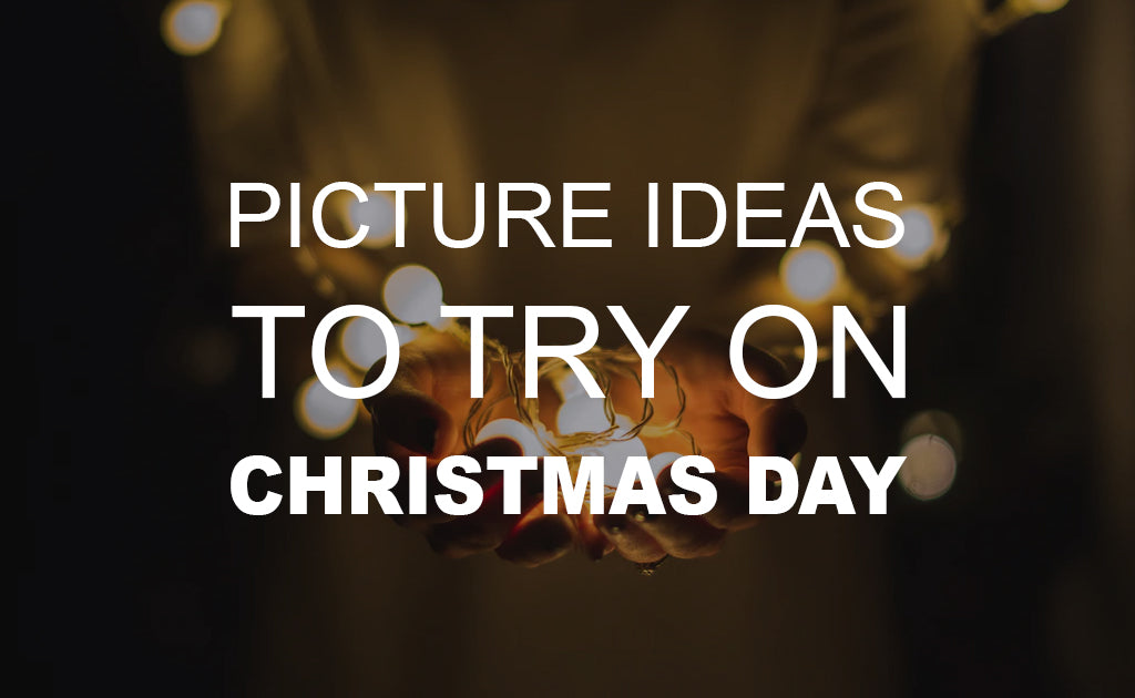 Picture Ideas to Try on Christmas Day