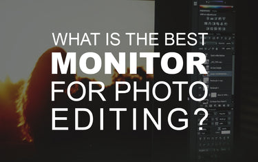 What are the Best Computer Monitors for Photo Editing?