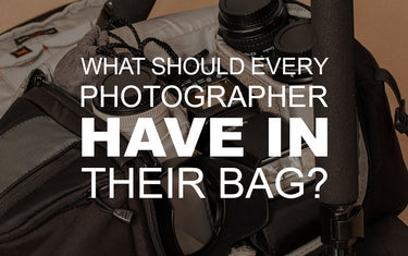 What Should Every Photographer Have in Their Bag?