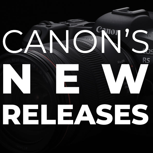 Canon’s New Releases