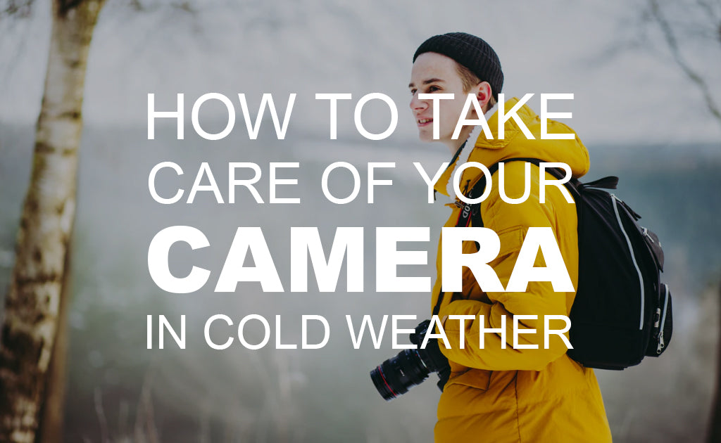 How to Take Care of Your Camera in Cold Weather