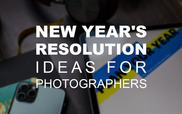 New Year's Resolution Ideas for Photographers