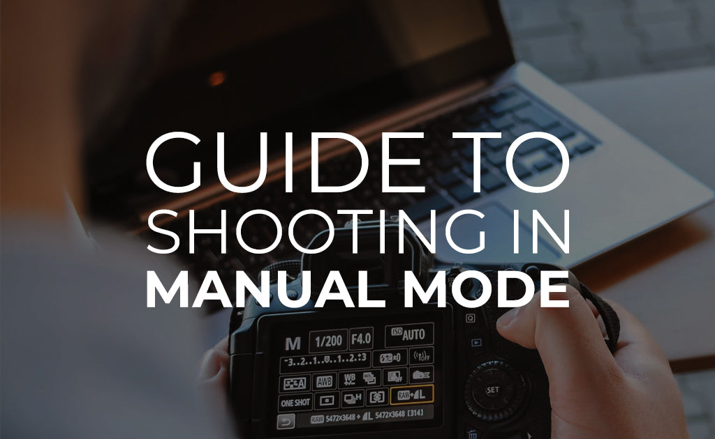 How to Shoot in Manual Mode