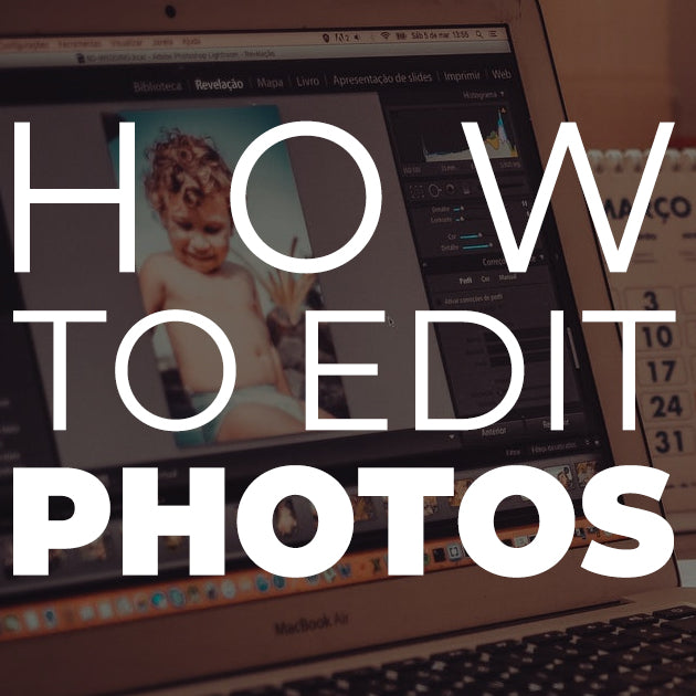 How to Edit Photos