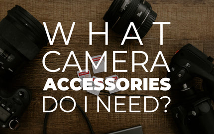 What Camera Accessories Do I Need?