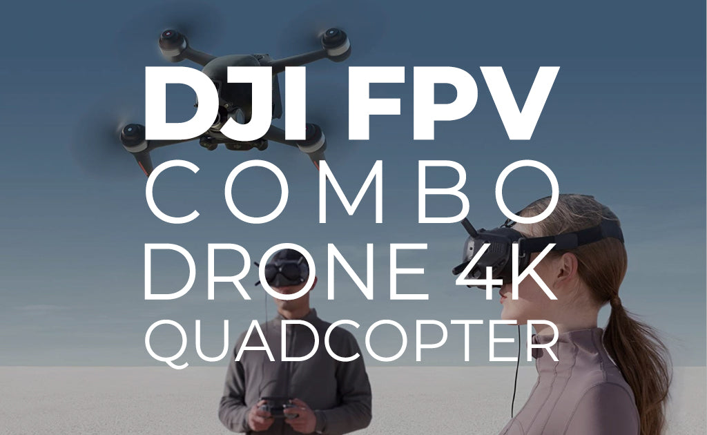 DJI FPV Combo Drone 4K Quadcopter