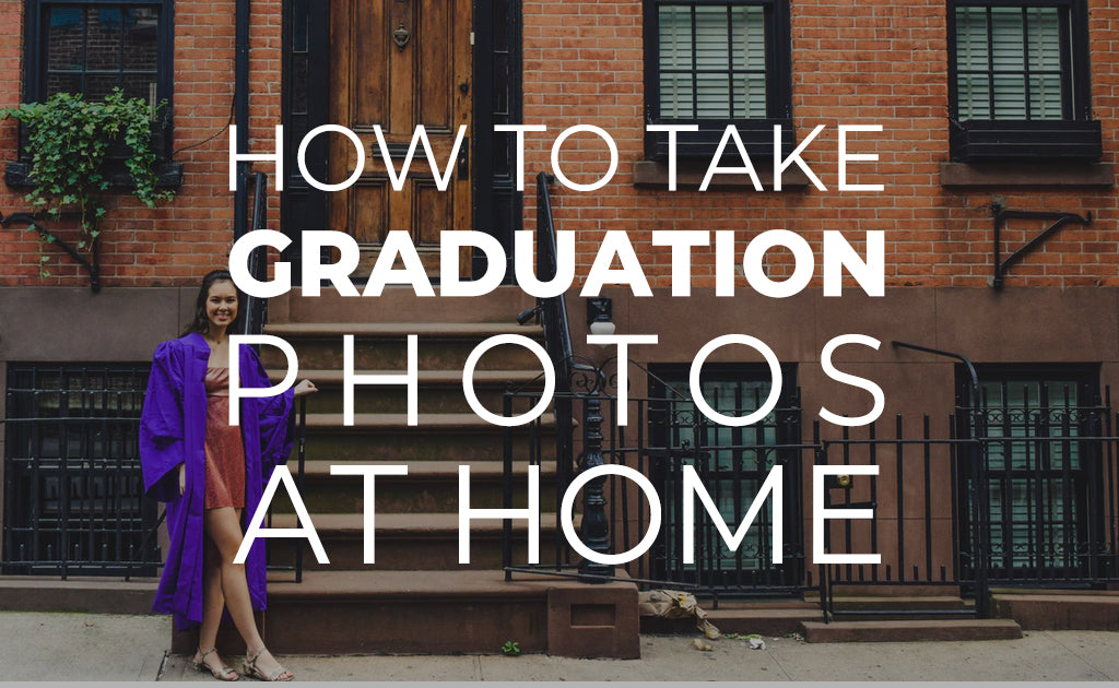 How to Take Graduation Photos at Home