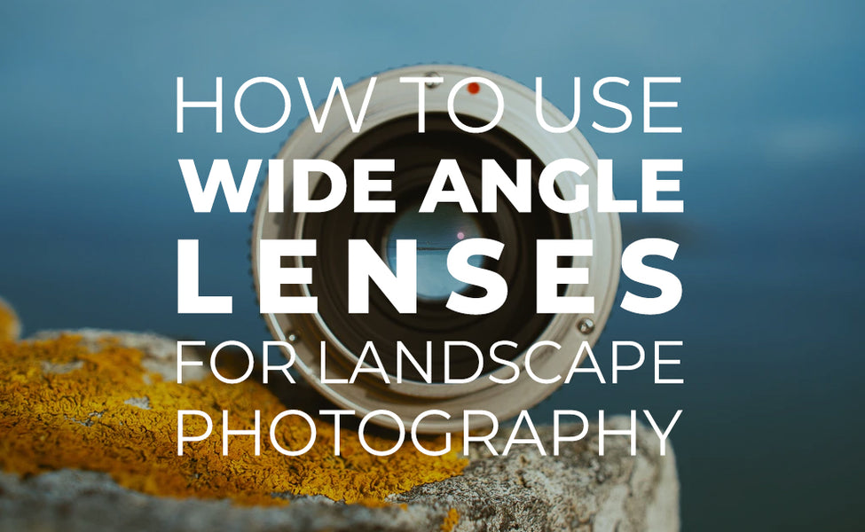 How to Use WideAngle Lenses for Landscape Photography — Beach Camera