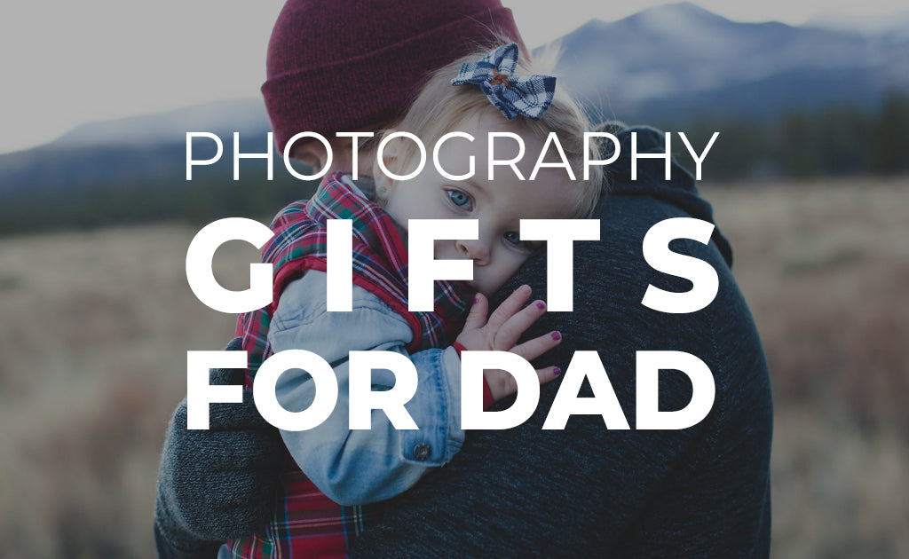 Photography Gifts for Dad