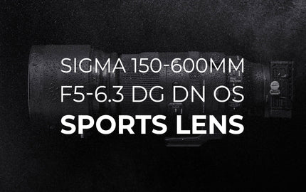 Sigma 150-600mm F5-6.3 DG DN OS Sports Lens