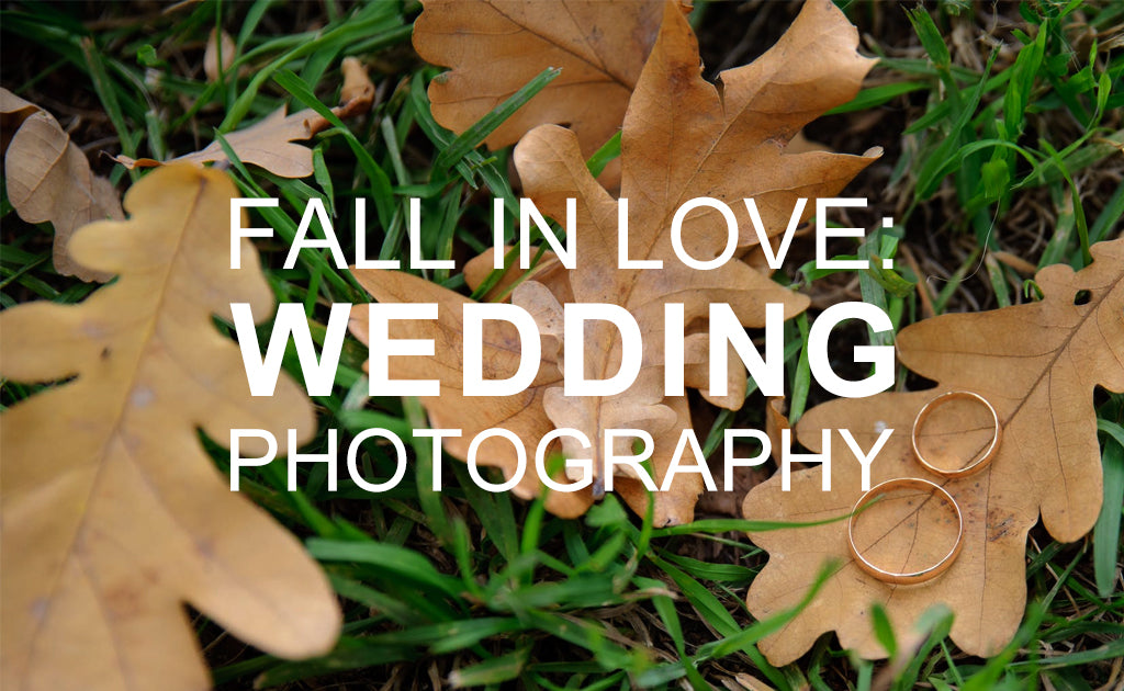 Fall in Love- Wedding Photography