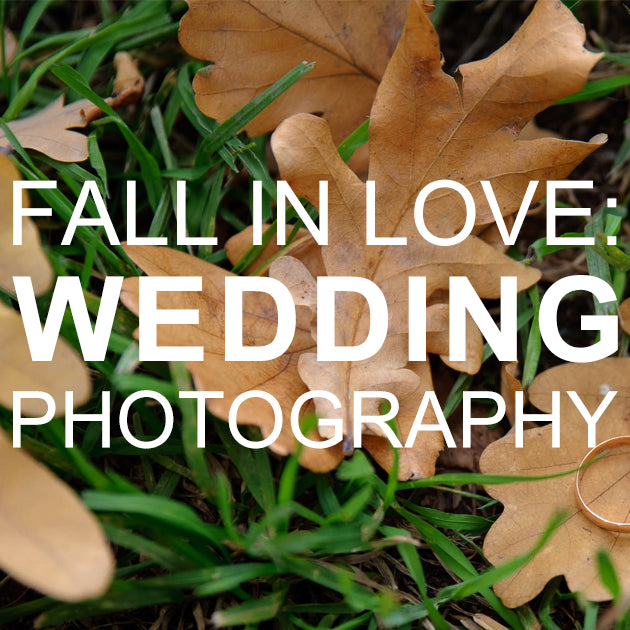 Fall in Love- Wedding Photography