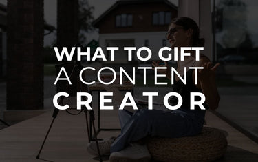 What to Gift to a Content Creator