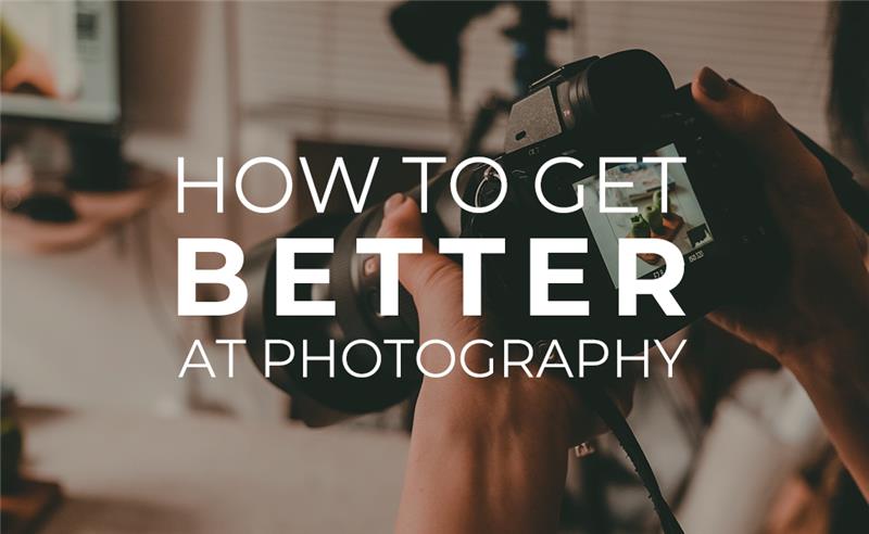 How to get Better at Photography