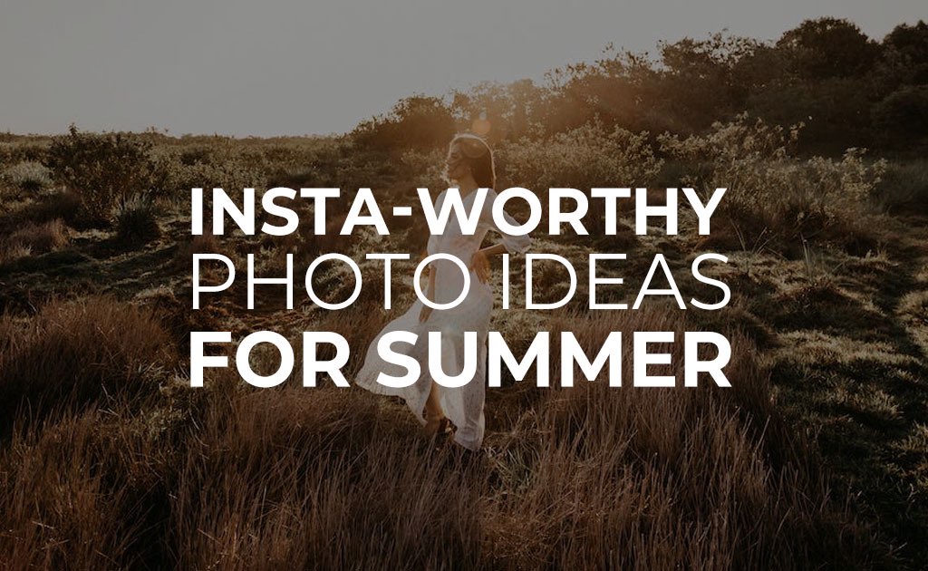 Insta-Worthy Photo Ideas For Summer