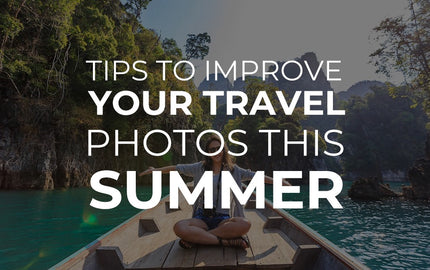 Tips to Improve Your Travel Photos This Summer