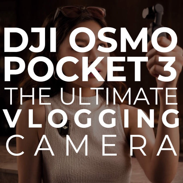 DJI OSMO Pocket 3 - The Ultimate Vlogging Camera