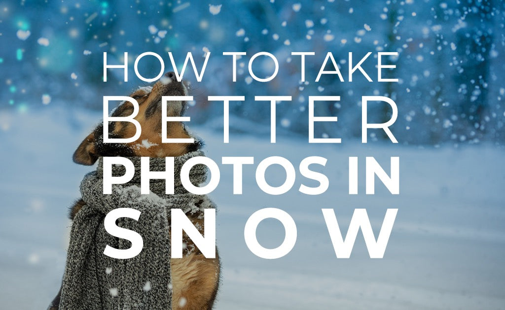 How to Take Better Photos in Snow