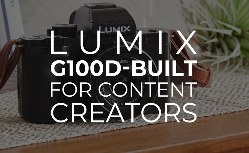 Lumix G100D-Built for Content Creators