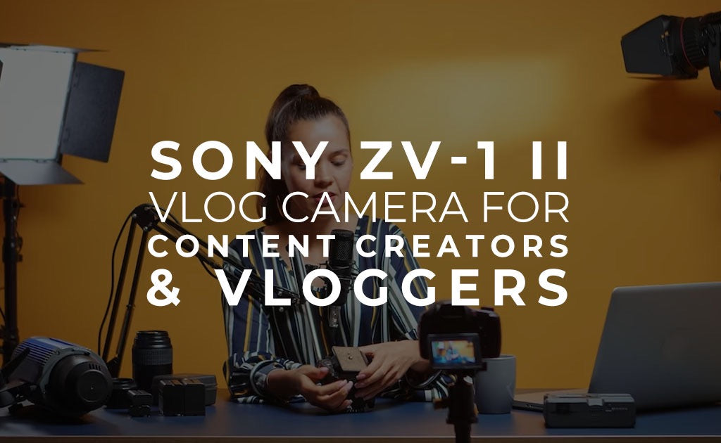 Sony ZV-1 II VLOG Camera for Content Creators & Vloggers
