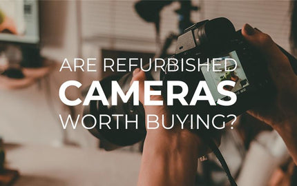 Are Refurbished Cameras Worth Buying?