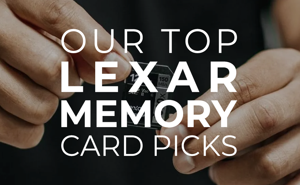 Our Top Lexar Memory Card Picks