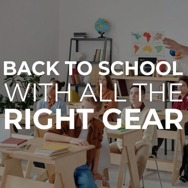 Back to School With All The Right Gear