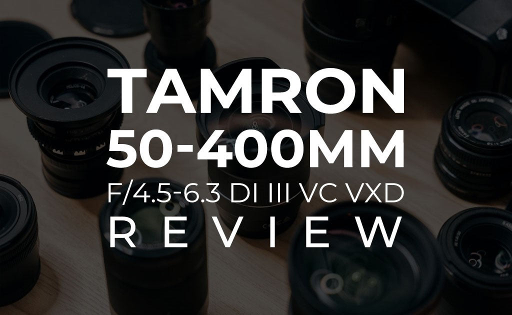 Tamron 50400mm F/4.56.3 DI III VC VXD Review — Beach Camera