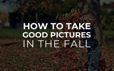 How to take good pictures in the fall