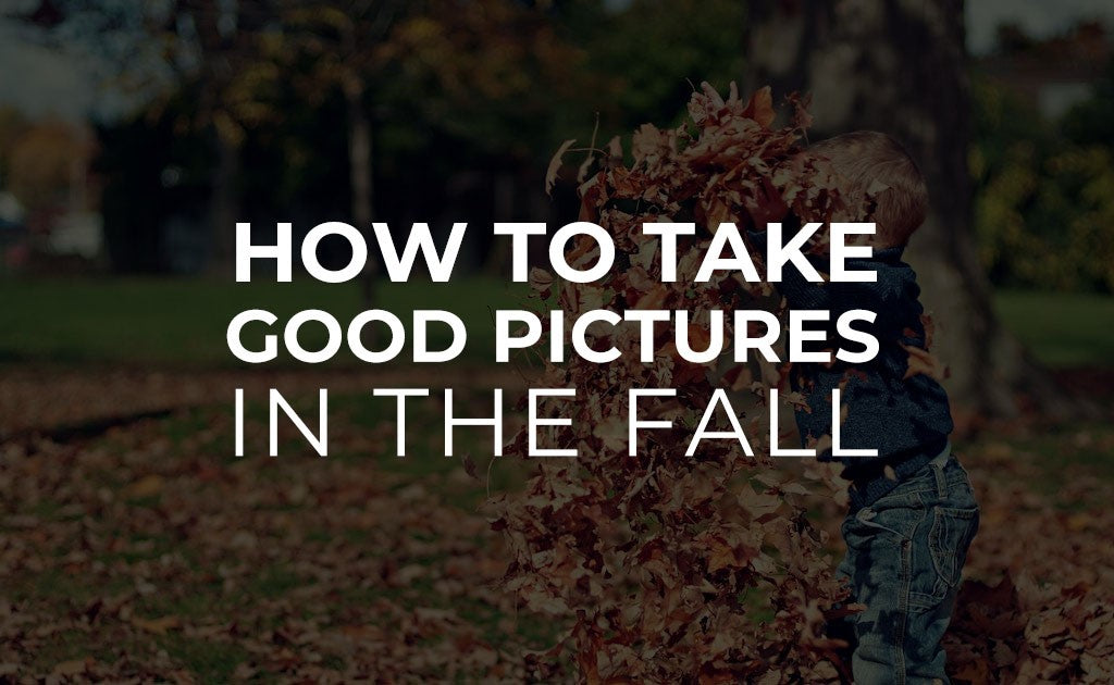 How to take good pictures in the fall