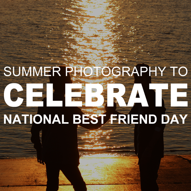Summer Photography to Celebrate National Best Friend Day