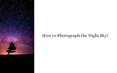 How to Photograph the Night Sky