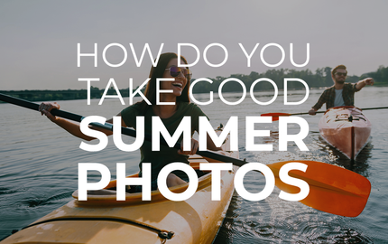 How do you take good summer pictures?