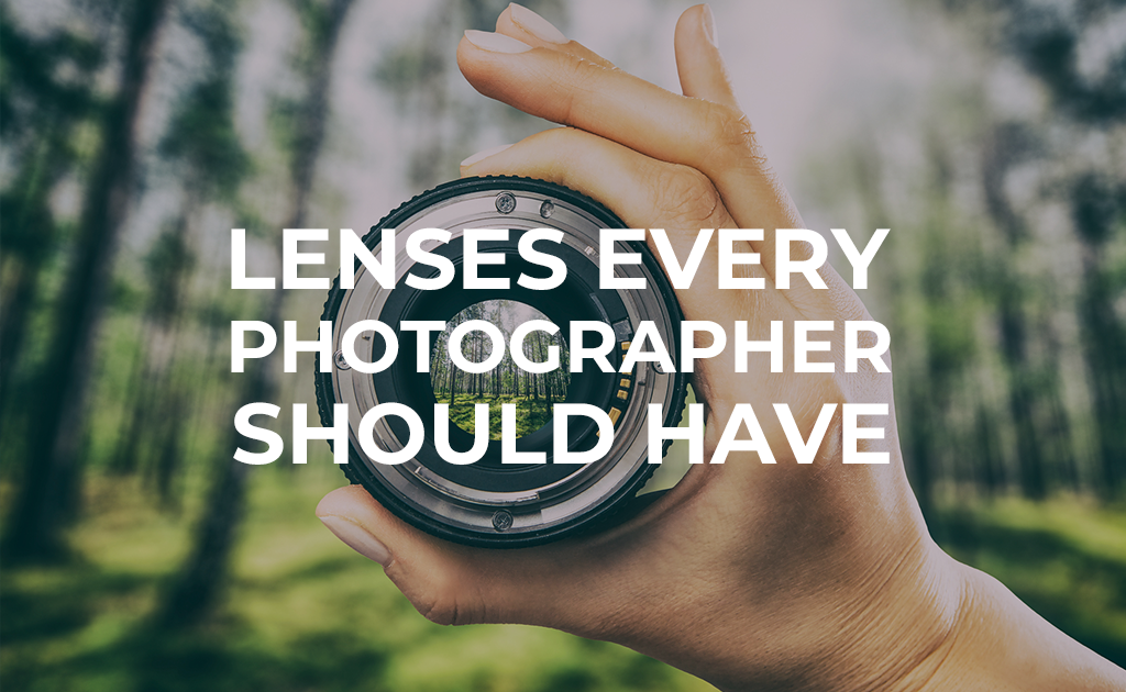 Lenses Every Photographer Should Have
